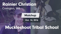 Matchup: Rainier Christian vs. Muckleshoot Tribal School 2016
