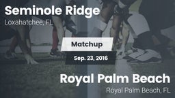 Matchup: Seminole Ridge vs. Royal Palm Beach  2016