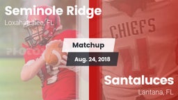 Matchup: Seminole Ridge vs. Santaluces  2018