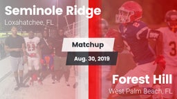 Matchup: Seminole Ridge vs. Forest Hill  2019