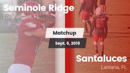 Matchup: Seminole Ridge vs. Santaluces  2019