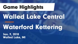 Walled Lake Central  vs Waterford Kettering  Game Highlights - Jan. 9, 2018