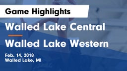 Walled Lake Central  vs Walled Lake Western Game Highlights - Feb. 14, 2018