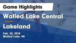 Walled Lake Central  vs Lakeland  Game Highlights - Feb. 28, 2018