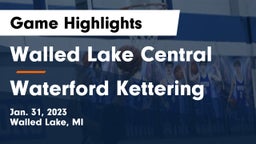 Walled Lake Central  vs Waterford Kettering  Game Highlights - Jan. 31, 2023