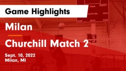 Milan  vs Churchill Match 2 Game Highlights - Sept. 10, 2022