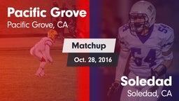 Matchup: Pacific Grove vs. Soledad  2016