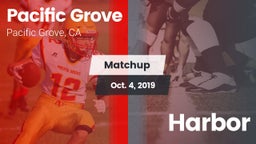 Matchup: Pacific Grove vs. Harbor 2019