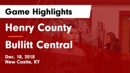 Henry County  vs Bullitt Central  Game Highlights - Dec. 18, 2018