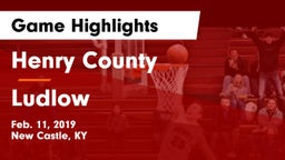 Henry County  vs Ludlow  Game Highlights - Feb. 11, 2019