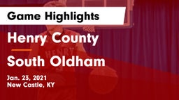 Henry County  vs South Oldham  Game Highlights - Jan. 23, 2021