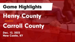Henry County  vs Carroll County  Game Highlights - Dec. 12, 2023