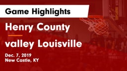 Henry County  vs valley  Louisville Game Highlights - Dec. 7, 2019