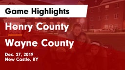 Henry County  vs Wayne County  Game Highlights - Dec. 27, 2019