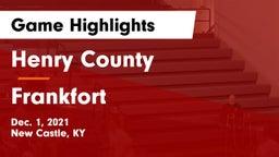 Henry County  vs Frankfort  Game Highlights - Dec. 1, 2021