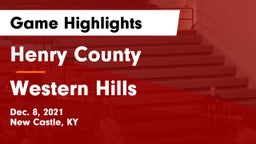 Henry County  vs Western Hills  Game Highlights - Dec. 8, 2021