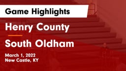 Henry County  vs South Oldham  Game Highlights - March 1, 2022