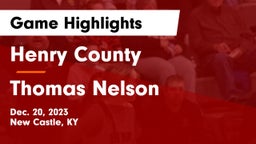 Henry County  vs Thomas Nelson  Game Highlights - Dec. 20, 2023