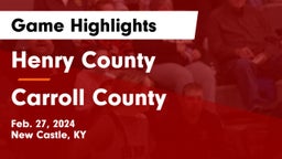 Henry County  vs Carroll County  Game Highlights - Feb. 27, 2024