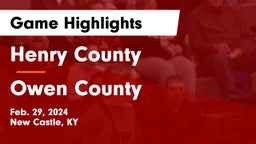 Henry County  vs Owen County  Game Highlights - Feb. 29, 2024