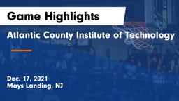 Atlantic County Institute of Technology Game Highlights - Dec. 17, 2021