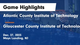 Atlantic County Institute of Technology vs Gloucester County Institute of Technology Game Highlights - Dec. 27, 2023