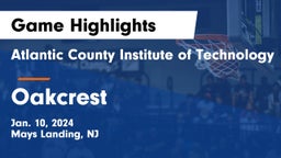 Atlantic County Institute of Technology vs Oakcrest  Game Highlights - Jan. 10, 2024