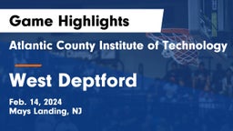 Atlantic County Institute of Technology vs West Deptford  Game Highlights - Feb. 14, 2024