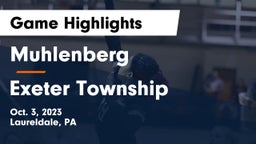 Muhlenberg  vs Exeter Township  Game Highlights - Oct. 3, 2023