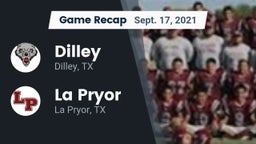 Recap: Dilley  vs. La Pryor  2021