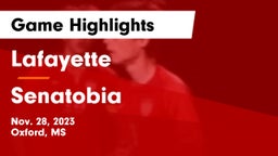 Lafayette  vs Senatobia Game Highlights - Nov. 28, 2023