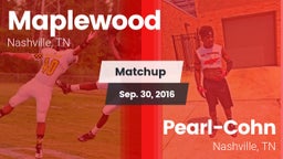Matchup: Maplewood vs. Pearl-Cohn  2016