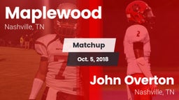 Matchup: Maplewood vs. John Overton  2018