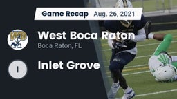 Recap: West Boca Raton  vs. Inlet Grove  2021