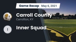 Recap: Carroll County  vs. Inner Squad 2021