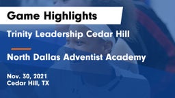 Trinity Leadership Cedar Hill vs North Dallas Adventist Academy  Game Highlights - Nov. 30, 2021