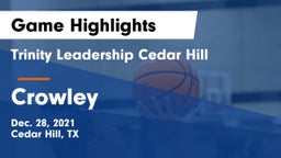 Trinity Leadership Cedar Hill vs Crowley  Game Highlights - Dec. 28, 2021