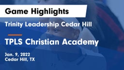 Trinity Leadership Cedar Hill vs TPLS Christian Academy Game Highlights - Jan. 9, 2022