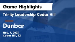 Trinity Leadership Cedar Hill vs Dunbar  Game Highlights - Nov. 7, 2023