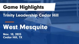 Trinity Leadership Cedar Hill vs West Mesquite  Game Highlights - Nov. 10, 2023
