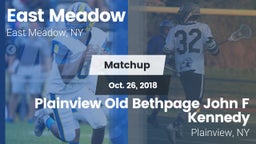 Matchup: East Meadow vs. Plainview Old Bethpage John F Kennedy  2018