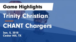 Trinity Christian  vs CHANT Chargers Game Highlights - Jan. 5, 2018