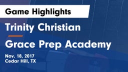 Trinity Christian  vs Grace Prep Academy Game Highlights - Nov. 18, 2017