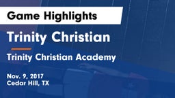 Trinity Christian  vs Trinity Christian Academy  Game Highlights - Nov. 9, 2017