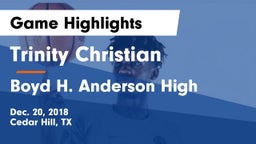 Trinity Christian  vs Boyd H. Anderson High Game Highlights - Dec. 20, 2018