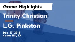 Trinity Christian  vs L.G. Pinkston  Game Highlights - Dec. 27, 2018