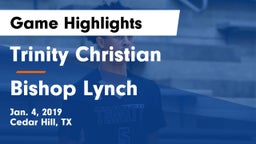 Trinity Christian  vs Bishop Lynch  Game Highlights - Jan. 4, 2019
