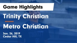 Trinity Christian  vs Metro Christian  Game Highlights - Jan. 26, 2019