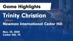 Trinity Christian  vs Newman International Cedar Hill Game Highlights - Nov. 23, 2020