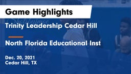 Trinity Leadership Cedar Hill vs North Florida Educational Inst Game Highlights - Dec. 20, 2021